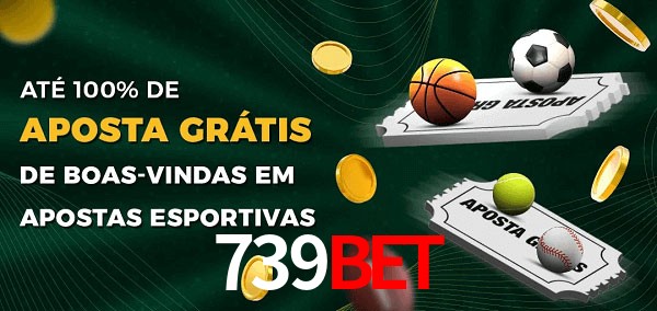 739Bet Ate 100% de Aposta Gratis