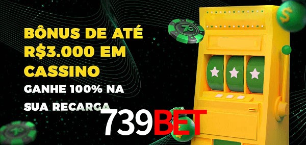 739Bet melhor bônus de depósito