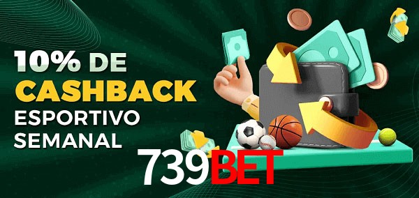 10% de bônus de cashback na 739Bet
